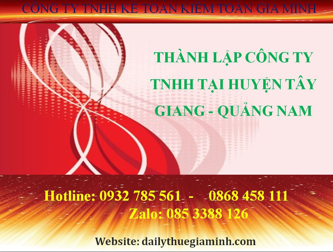 Thành lập công ty TNHH tại Huyện Tây Giang - Quảng Nam