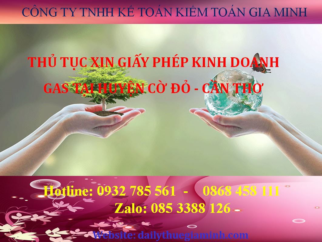 Thủ tục xin giấy phép kinh doanh gas tại Huyện Cờ Đỏ - Cần Thơ