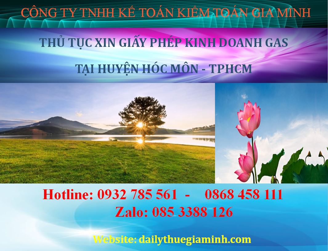 Thủ tục xin giấy phép kinh doanh gas tại Huyện Hóc Môn - TPHCM Thủ tục xin giấy phép kinh doanh gas tại Huyện Hóc Môn - TPHCM