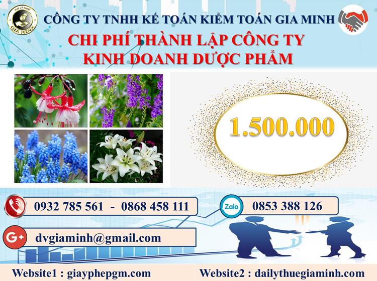 Chi phí thành lập công ty kinh doanh dược phẩm tại Huyện Vĩnh Thạnh