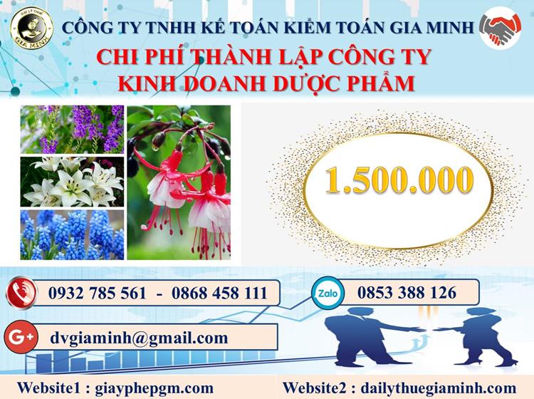Chi phí thành lập công ty kinh doanh dược phẩm tại Tuyên QuangChi phí thành lập công ty kinh doanh dược phẩm tại Tuyên Quang