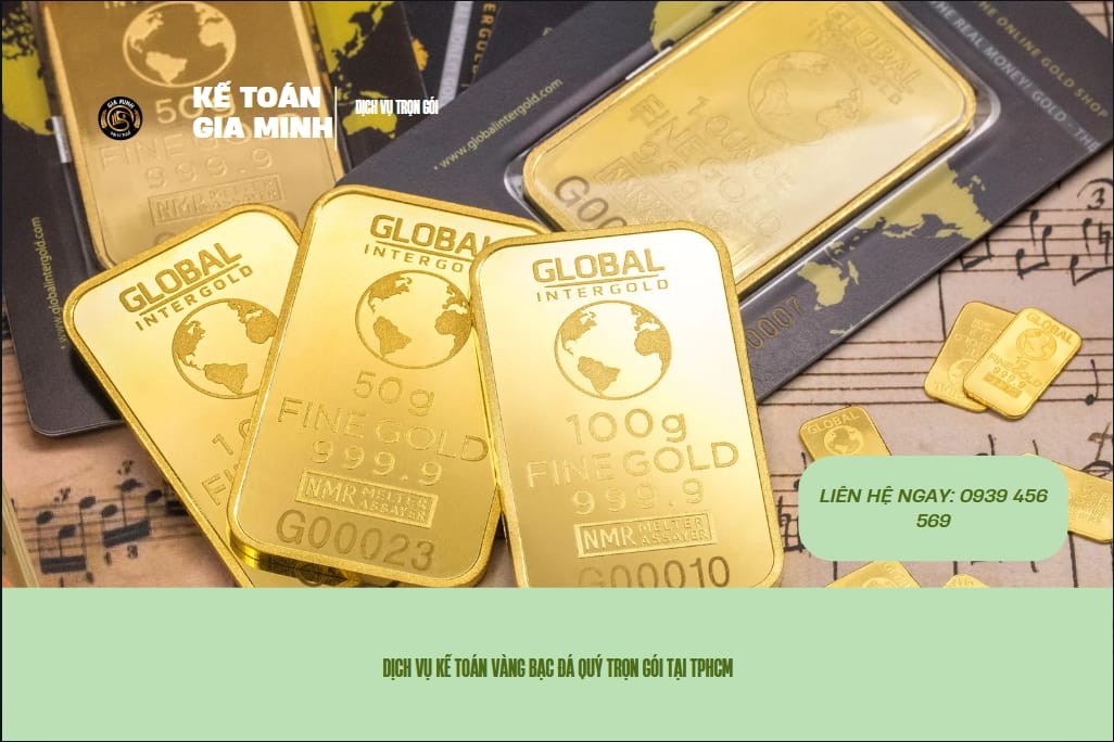 Tư vấn mở tiệm vàng kèm dịch vụ kế toán Thủ tục pháp lý mở cửa hàng vàng